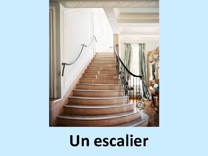 Un escalier 