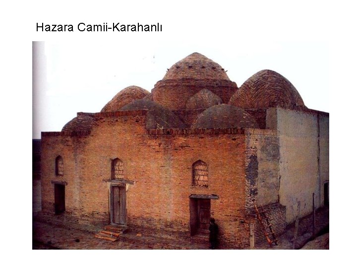 Hazara Camii-Karahanlı 