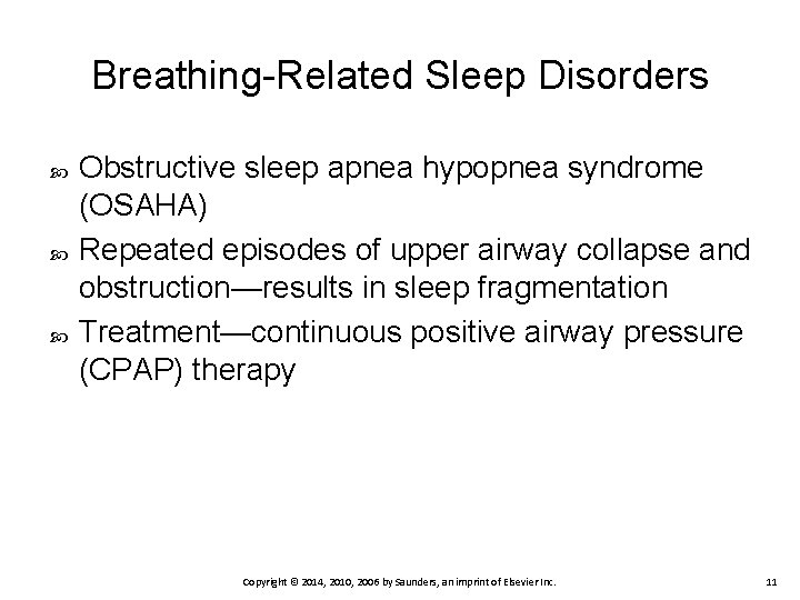 Breathing-Related Sleep Disorders Obstructive sleep apnea hypopnea syndrome (OSAHA) Repeated episodes of upper airway