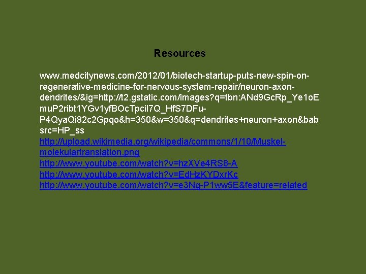 Resources www. medcitynews. com/2012/01/biotech-startup-puts-new-spin-onregenerative-medicine-for-nervous-system-repair/neuron-axondendrites/&ig=http: //t 2. gstatic. com/images? q=tbn: ANd 9 Gc. Rp_Ye 1
