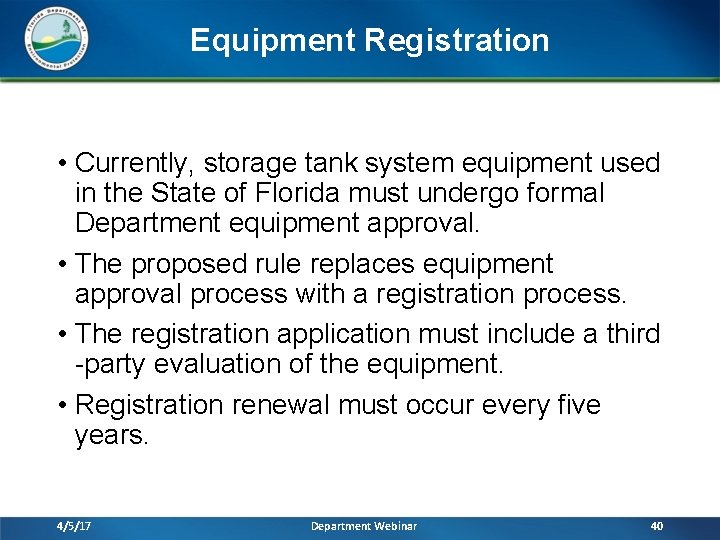 Equipment Registration • Currently, storage tank system equipment used in the State of Florida