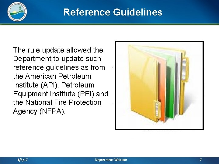 Reference Guidelines The rule update allowed the Department to update such reference guidelines as