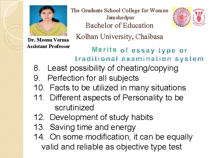 The Graduate School College for Women Jamshedpur Dr. Meenu Verma Assistant Professor Bachelor of