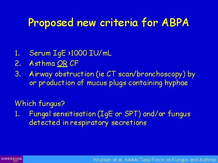 Proposed new criteria for ABPA 1. 2. 3. Serum Ig. E >1000 IU/m. L