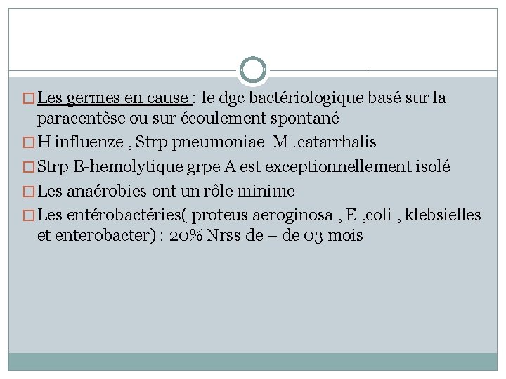 � Les germes en cause : le dgc bactériologique basé sur la paracentèse ou