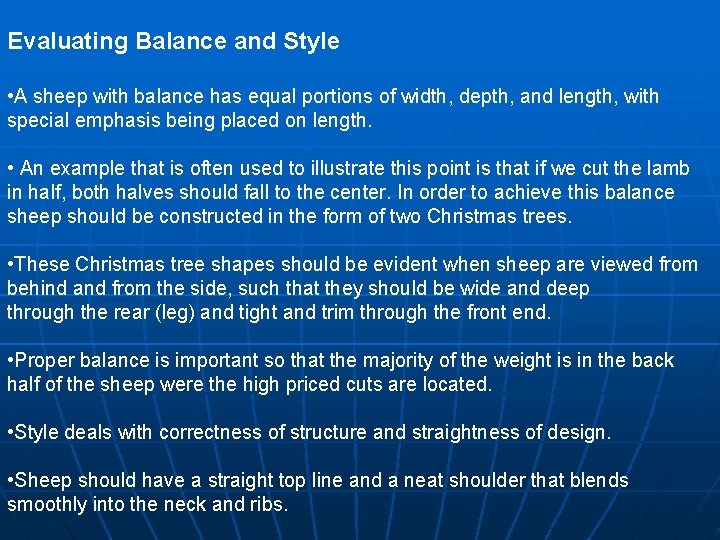 Evaluating Balance and Style • A sheep with balance has equal portions of width,