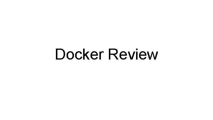 Docker Review 