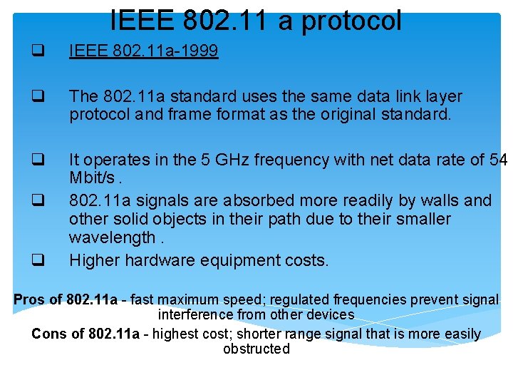 IEEE 802. 11 a protocol q IEEE 802. 11 a-1999 q The 802. 11 IEEE 802. 11 a protocol q IEEE 802. 11 a-1999 q The 802. 11