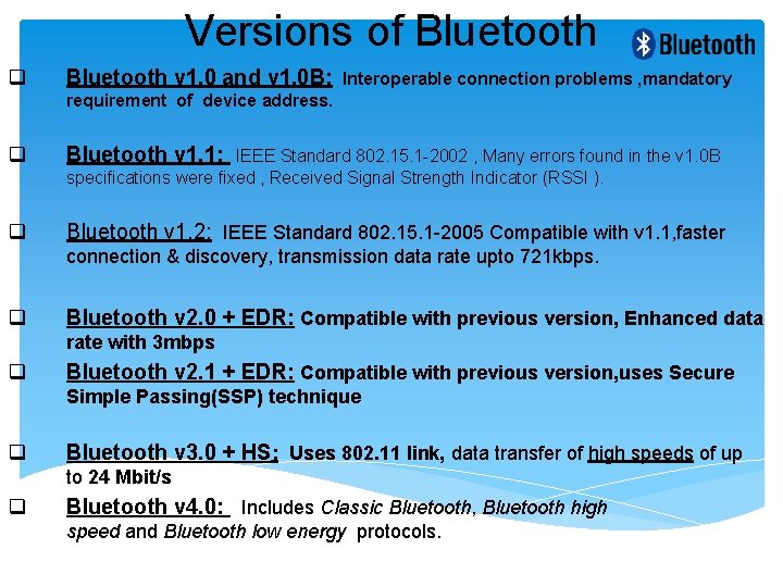 Versions of Bluetooth q Bluetooth v 1. 0 and v 1. 0 B: Interoperable Versions of Bluetooth q Bluetooth v 1. 0 and v 1. 0 B: Interoperable