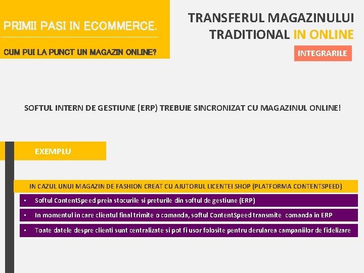 PRIMII PASI IN ECOMMERCE. TRANSFERUL MAGAZINULUI TRADITIONAL IN ONLINE CUM PUI LA PUNCT UN