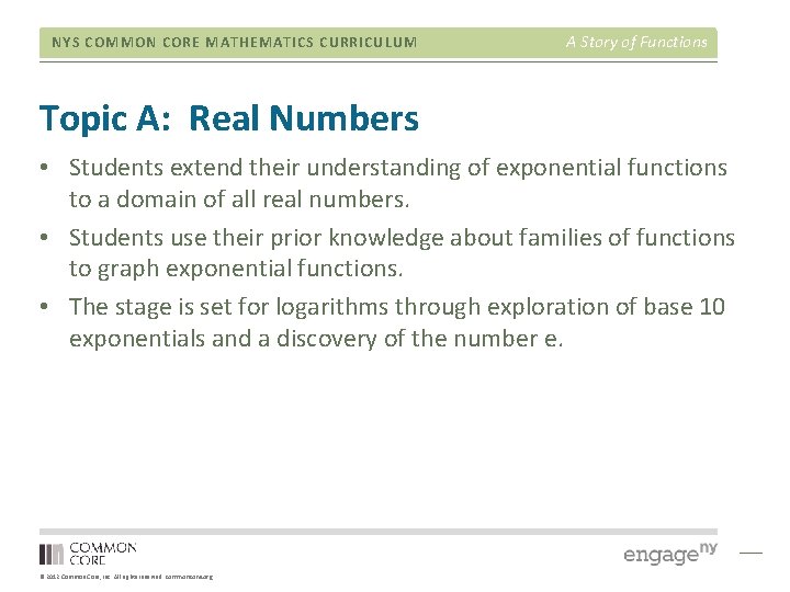 NYS COMMON CORE MATHEMATICS CURRICULUM A Story of Functions Topic A: Real Numbers •