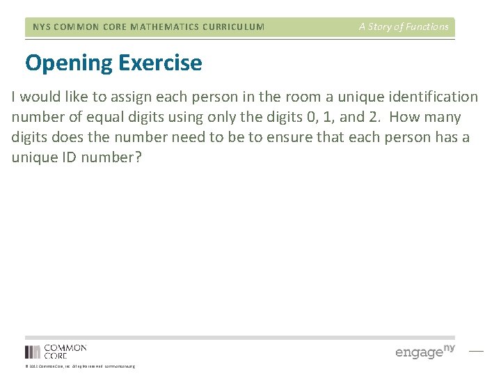 NYS COMMON CORE MATHEMATICS CURRICULUM A Story of Functions Opening Exercise I would like