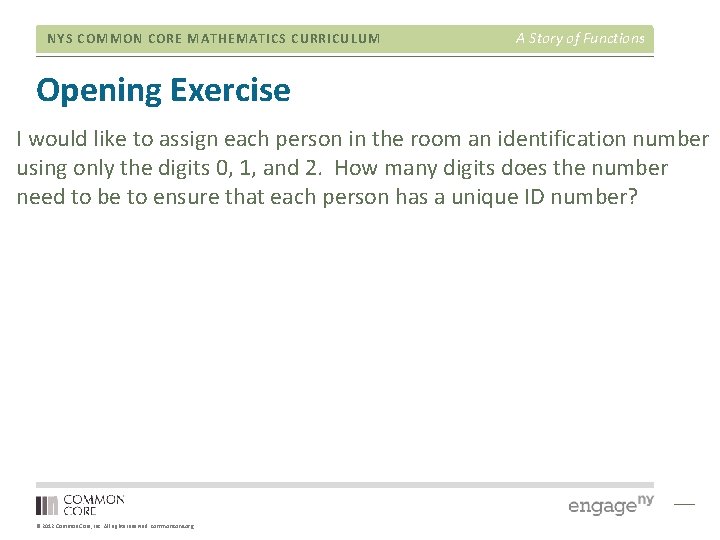 NYS COMMON CORE MATHEMATICS CURRICULUM A Story of Functions Opening Exercise I would like