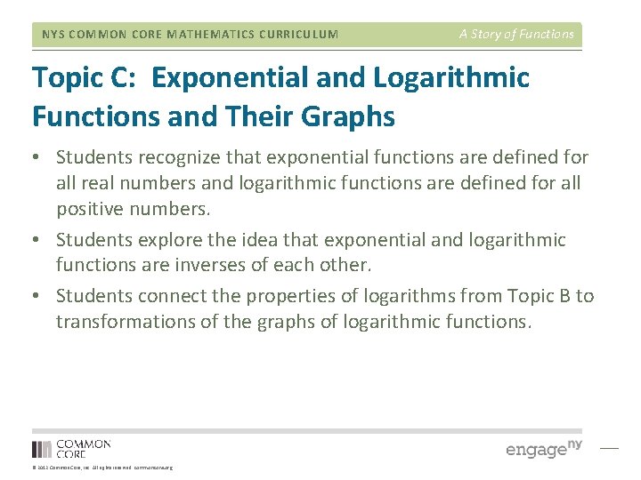 NYS COMMON CORE MATHEMATICS CURRICULUM A Story of Functions Topic C: Exponential and Logarithmic