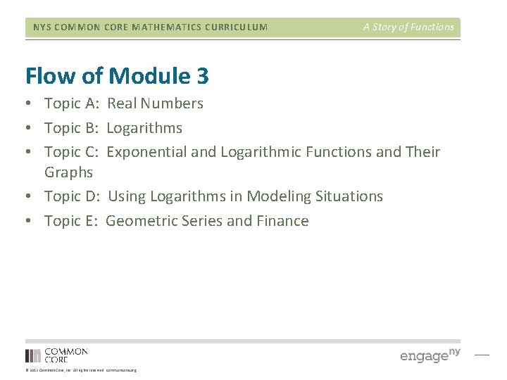 NYS COMMON CORE MATHEMATICS CURRICULUM A Story of Functions Flow of Module 3 •