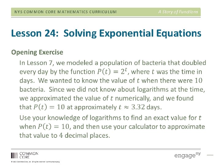 NYS COMMON CORE MATHEMATICS CURRICULUM A Story of Functions Lesson 24: Solving Exponential Equations