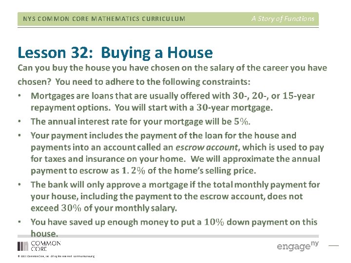 NYS COMMON CORE MATHEMATICS CURRICULUM Lesson 32: Buying a House © 2012 Common Core,