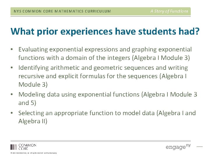 NYS COMMON CORE MATHEMATICS CURRICULUM A Story of Functions What prior experiences have students