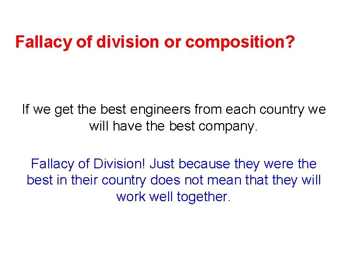 Fallacy of division or composition? If we get the best engineers from each country