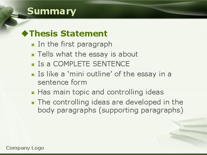 Summary u. Thesis Statement n n n In the first paragraph Tells what the