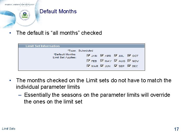 Default Months • The default is “all months” checked • The months checked on