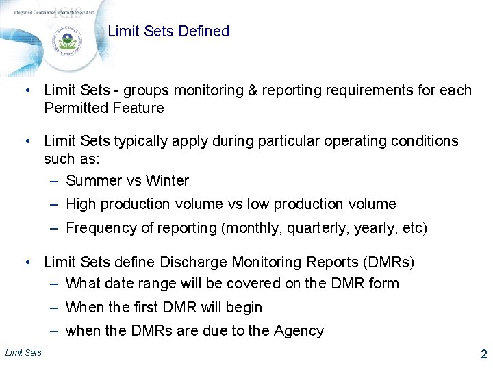 Limit Sets Defined • Limit Sets - groups monitoring & reporting requirements for each