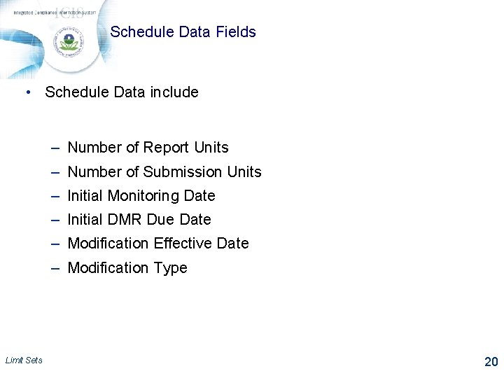 Schedule Data Fields • Schedule Data include – Number of Report Units – Number