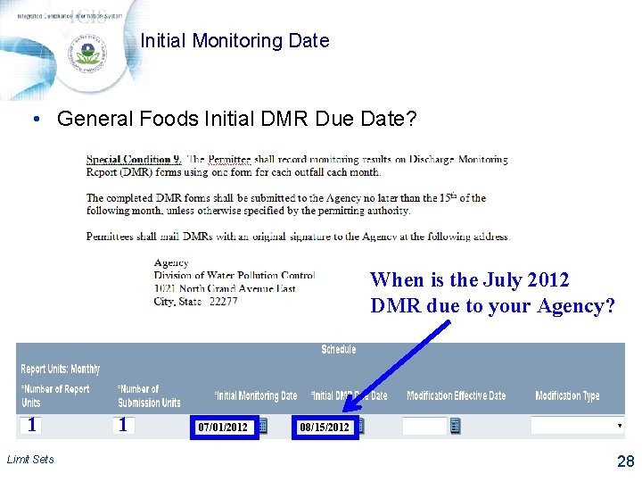 Initial Monitoring Date • General Foods Initial DMR Due Date? When is the July