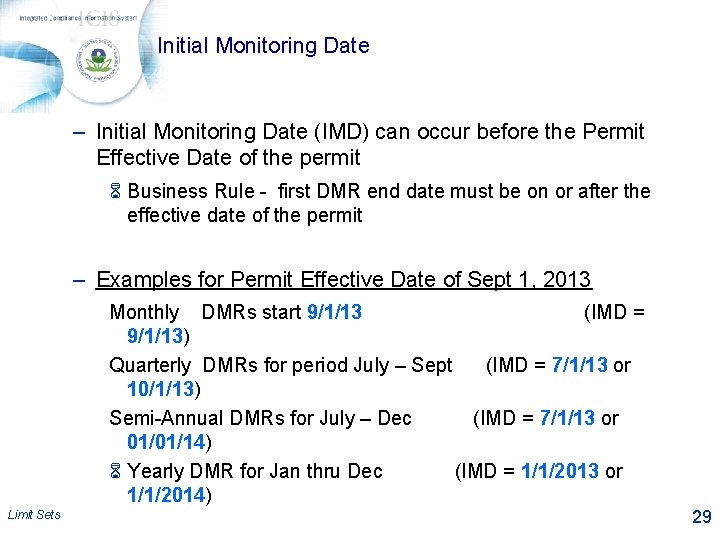 Initial Monitoring Date – Initial Monitoring Date (IMD) can occur before the Permit Effective