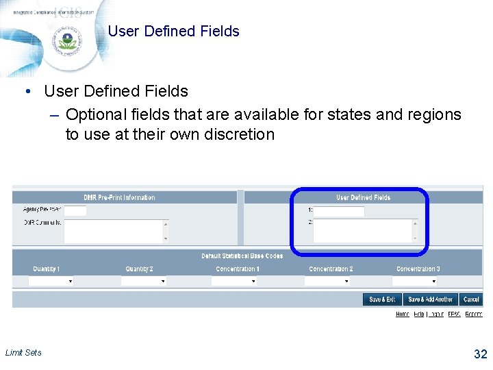 User Defined Fields • User Defined Fields – Optional fields that are available for