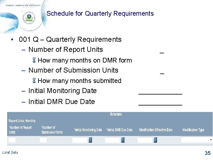 Schedule for Quarterly Requirements • 001 Q – Quarterly Requirements – Number of Report