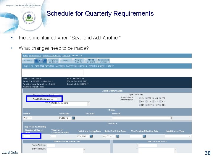 Schedule for Quarterly Requirements • Fields maintained when “Save and Add Another” • What