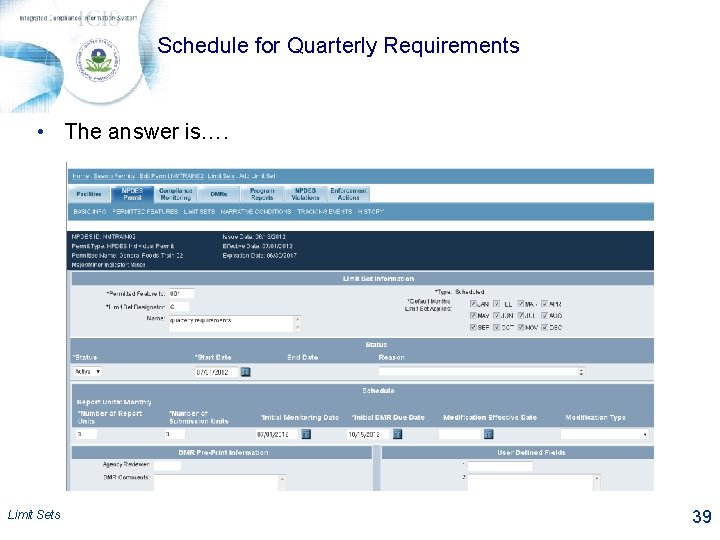 Schedule for Quarterly Requirements • The answer is…. Limit Sets 39 