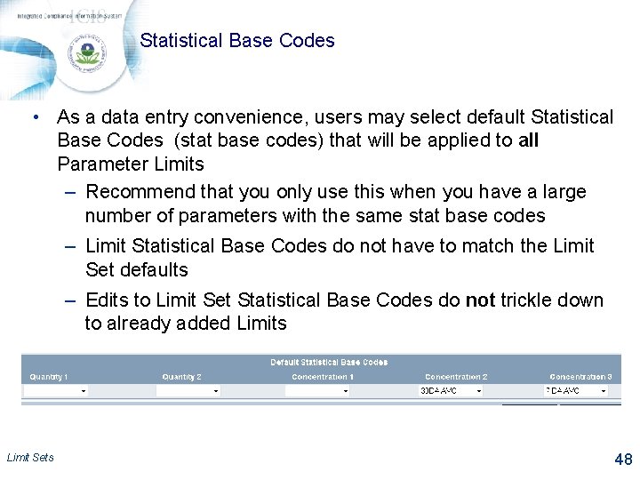 Statistical Base Codes • As a data entry convenience, users may select default Statistical