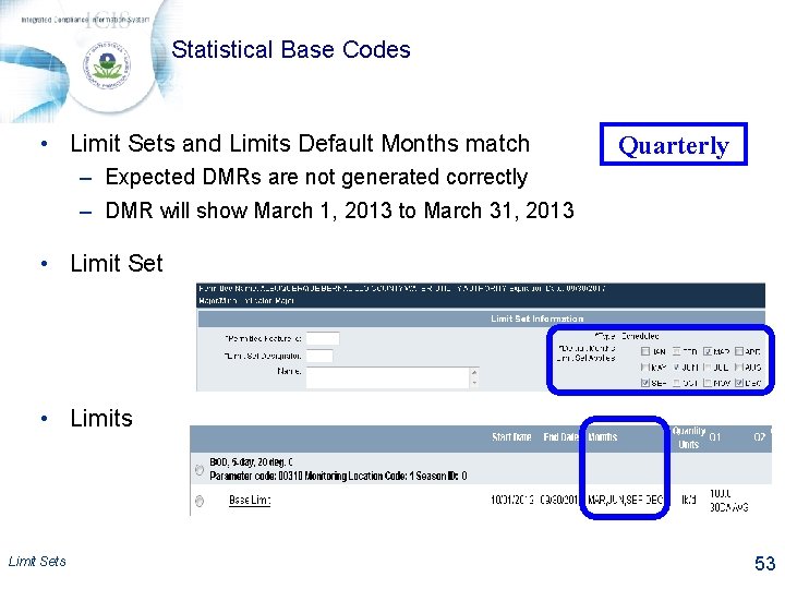 Statistical Base Codes • Limit Sets and Limits Default Months match Quarterly – Expected