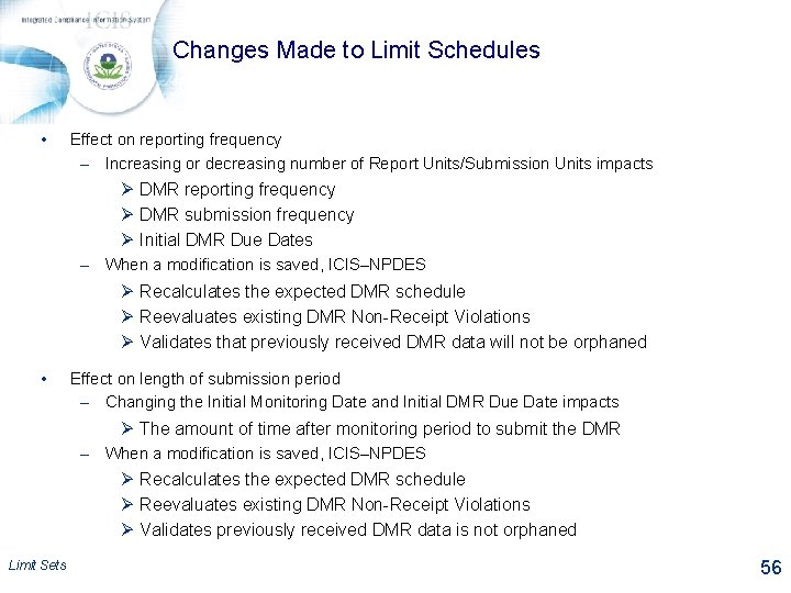 Changes Made to Limit Schedules • Effect on reporting frequency – Increasing or decreasing