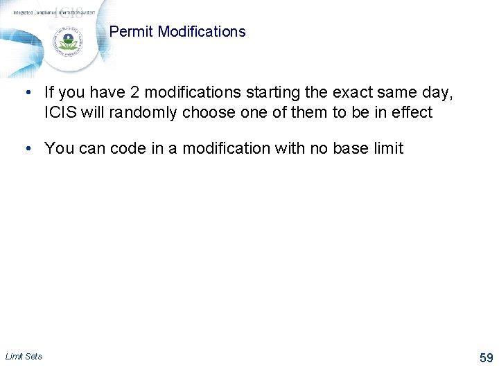 Permit Modifications • If you have 2 modifications starting the exact same day, ICIS