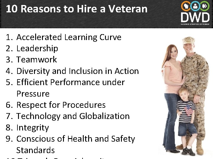 10 Reasons to Hire a Veteran 1. 2. 3. 4. 5. 6. 7. 8.