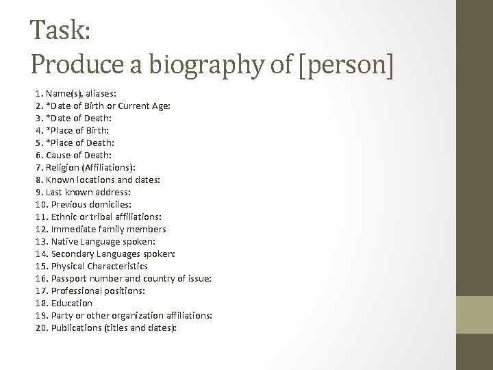 Task: Produce a biography of [person] 1. Name(s), aliases: 2. *Date of Birth or