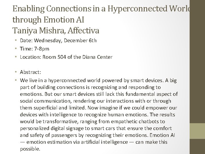 Enabling Connections in a Hyperconnected World through Emotion AI Taniya Mishra, Affectiva • Date: