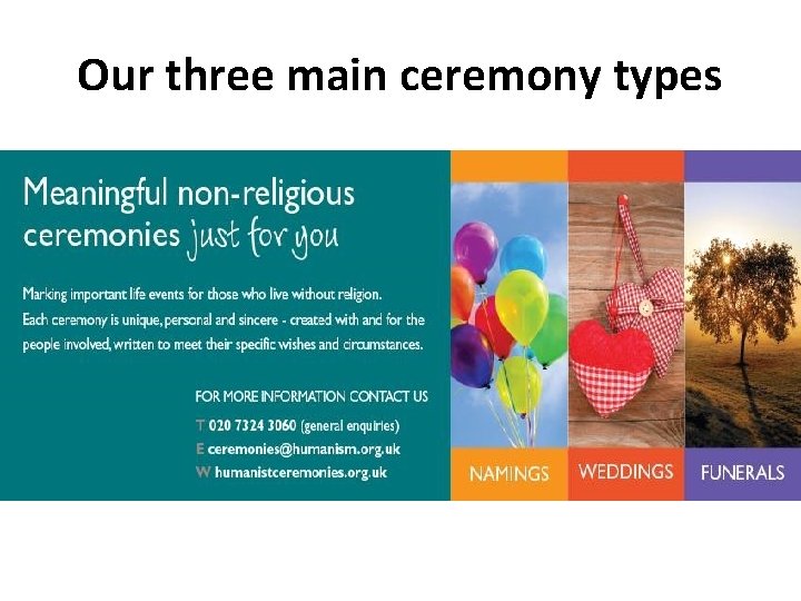 Our three main ceremony types • Pics of leaflets 