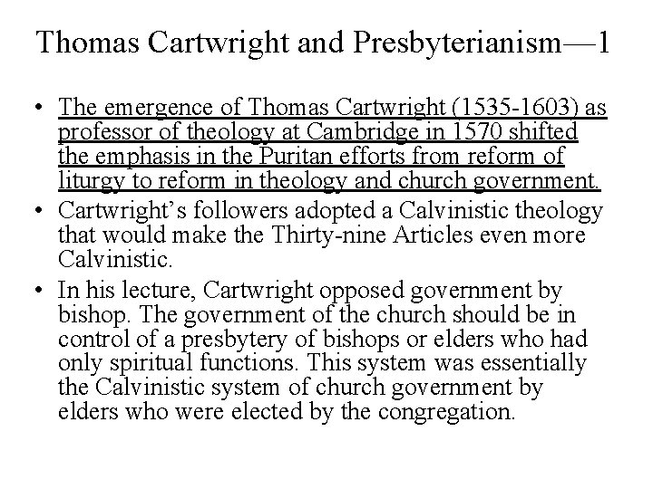 Thomas Cartwright and Presbyterianism— 1 • The emergence of Thomas Cartwright (1535 -1603) as