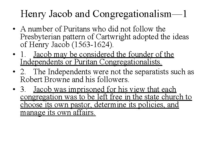 Henry Jacob and Congregationalism— 1 • A number of Puritans who did not follow