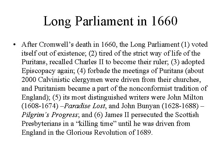 Long Parliament in 1660 • After Cromwell’s death in 1660, the Long Parliament (1)