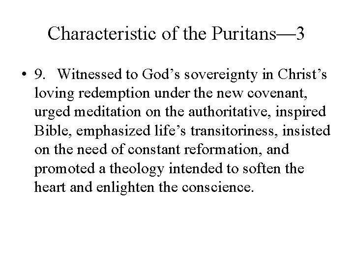 Characteristic of the Puritans— 3 • 9. Witnessed to God’s sovereignty in Christ’s loving