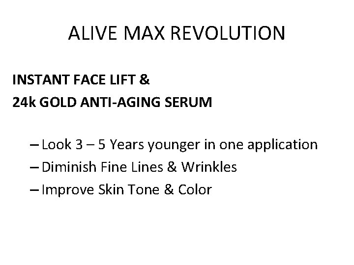 ALIVE MAX REVOLUTION INSTANT FACE LIFT & 24 k GOLD ANTI-AGING SERUM – Look