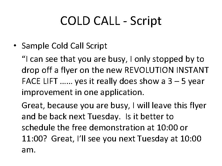 COLD CALL - Script • Sample Cold Call Script “I can see that you