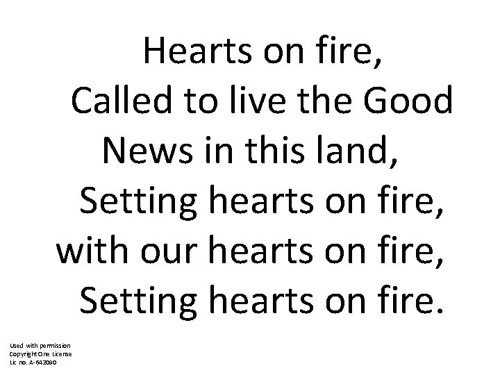 Hearts on fire, Called to live the Good News in this land, Setting hearts