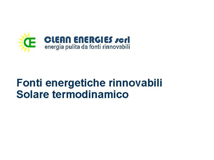 Fonti energetiche rinnovabili Solare termodinamico 