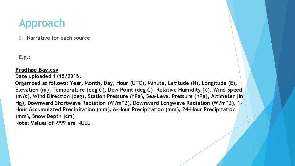 Approach B. Narrative for each source E. g. : Prudhoe Bay. csv Date uploaded
